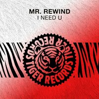 I Need U - Mr. Rewind