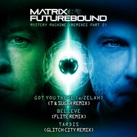 Matrix & T & Sugah & Zelah - Got You There