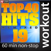 Top 40 Hits Remixed Vol. 19