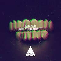 Got Your Money
