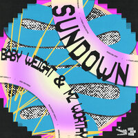 Baby Weight & Mz Worthy - Sundown