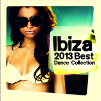 Ibiza 2013. Best Dance Collection, 2013