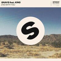 Snavs & King - End With You