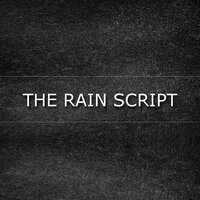 The Rain Script