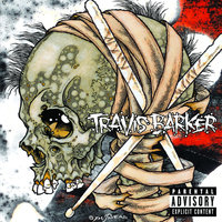 Just Chill - Travis Barker & Beanie Sigel & Bun B & Kobe