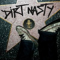 Dirt Nasty - Gotta Leave This Town