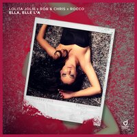 Lolita Jolie & Rob & Chris & Rocco - Ella elle l’a
