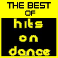 The Best of 'Hits On Dance'