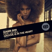Gianni Bini & Liz Hill - Groove is in the Heart