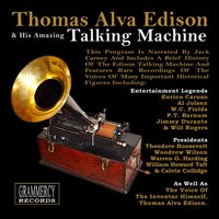Thomas Alva Edison and His Amazing Talking Machine