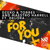 Maestro Harrell & Dzeko & Delora - For You