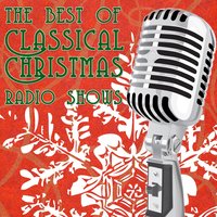 The Best Of Classic Christmas Radio Shows