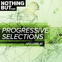 Nothing But... Progressive Selections, Vol. 10, 2019