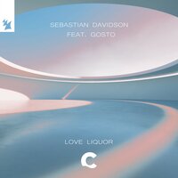 Sebastian Davidson & Gosto - Love Liquor