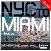 NYC to Miami 2013 Mixed by Electrobios & B.O.N.G., 2013