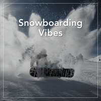 Snowboarding Vibes