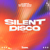 Le Boeuf & Summer Vibes & Matt Elle - Silent Disco (ft. Matt Elle)