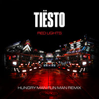 Tiësto & Hungry Man Fun Man - Red Lights