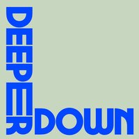 Deeper Down - Groove Delight