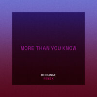 Axwell /\ Ingrosso & Diorange - More Than You Know