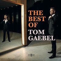 The Best of Tom Gaebel