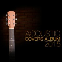 Acoustic Covers Album 2015