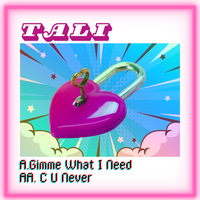 Tali - Gimme What I Need