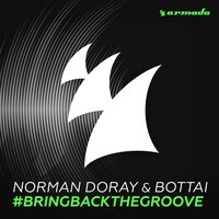Norman Doray & Bottai - #Bringbackthegroove