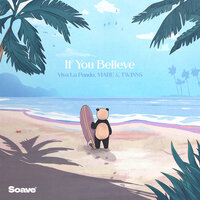 Viva La Panda & Mare & TWINNS - If You Believe