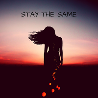 Stay The Same
