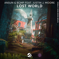 Ansun & BCMP & Justin J. Moore - Lost World