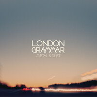 London Grammar - Hey Now