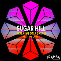 Walking on a Dream - Sugar Hill & Jae Cruz