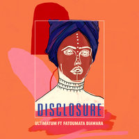 Disclosure & Fatoumata Diawara - Ultimatum