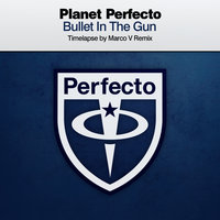 Planet Perfecto - Bullet in the Gun