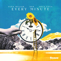Yann Muller & SEM & Dela Utca - Every Minute