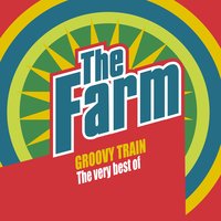 Groovy Train: The Very Best of The Farm, 2017