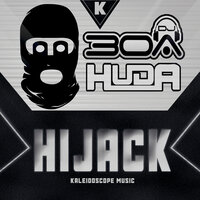 Huda Hudia & DJ30A - HIJACK