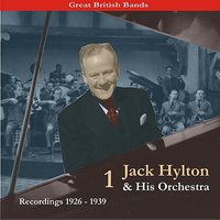 Jack Hylton & His Orchestra - Harmonica Harry