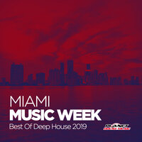 Miami Music Week: Best Of Deep House 2019, 2019