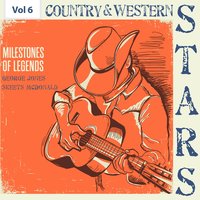 Milestones of Legends - Country & Western Stars, Vol. 6