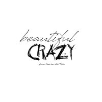 Beautiful Crazy