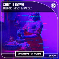 Narcyz & Melodic Impact - Shut It Down
