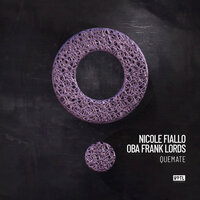 Nicole Fiallo & Oba Frank Lords - Quemate