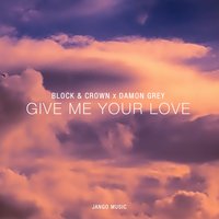 Give Me Your Love, 2017