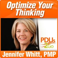 Jennifer Whitt, PMP - Optimize Your Thinking¬Æ: How to Unlock Your Performance Potential, Pt. 2