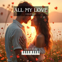 All My Love - Coldplay