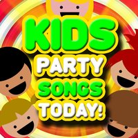 Kids Party Songs Today! Super Fun New Dance Safe Music for Parties & Play, 2014