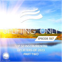 Uplifting Only 567: No-Talking DJ Mix: Ori's Top 50 Instrumental Uplifters of 2023, Pt. 2, 2024