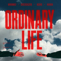 Ordinary Life, 2022